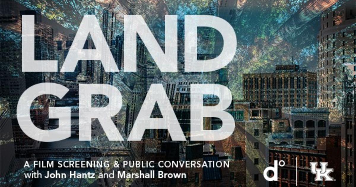 UK Design Presents Louisville Film Screening, Discussion on 'Land Grab
